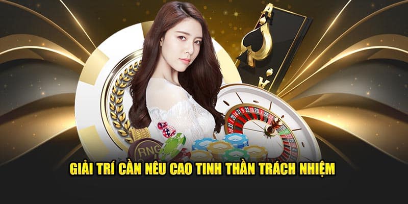 giai-tri-can-neu-cao-tinh-than-trach-nhiem