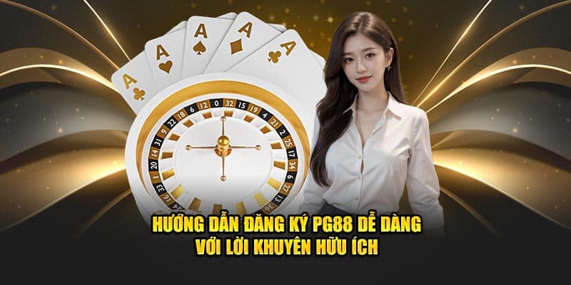 huong-dan-dang-ky-pg88-de-dang-voi-loi-khuyen-huu-ich