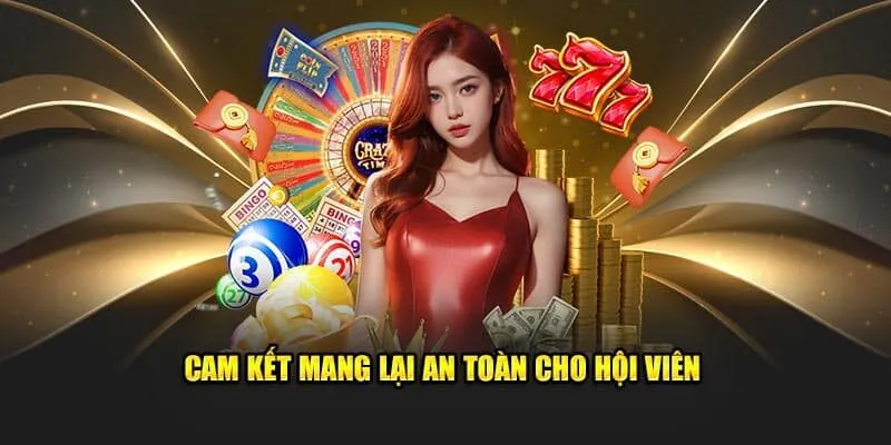 Cam kết mang lại an toàn cho hội viên