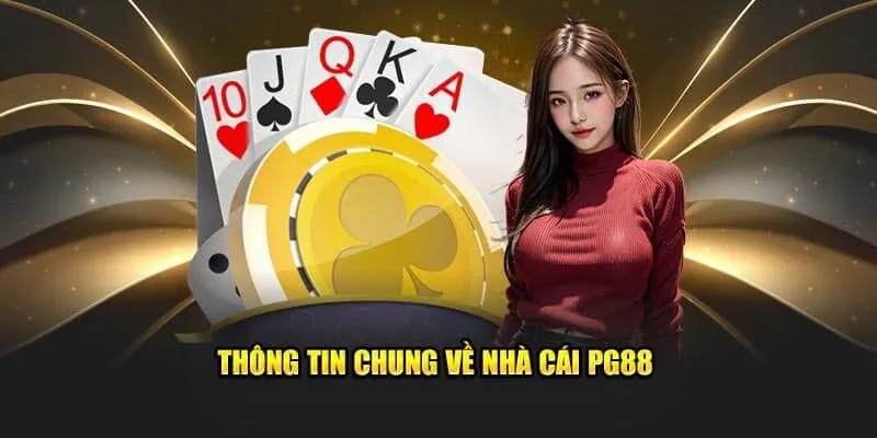 Thông tin khái quát về nhà cái PG88